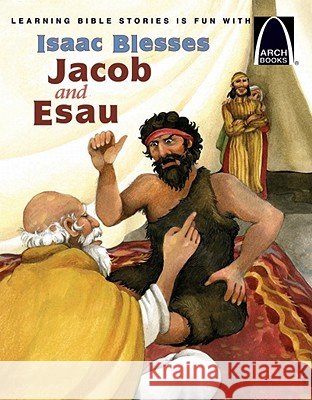 Isaac Blesses Jacob and Esau Stephenie Hovland 9780758627445 Concordia Publishing House - książka