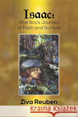 Isaac: One Boy Faith and Survival Ziva Reuben 9781641518789 Litfire Publishing, LLC - książka