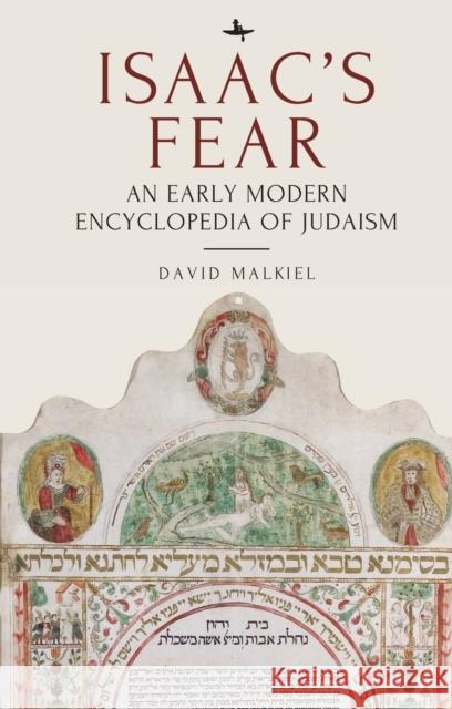 Isaac's Fear: An Early Modern Encyclopedia of Judaism David Malkiel 9781644697351 Academic Studies Press - książka