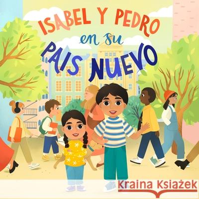 Isabel Y Pedro En Su Pa?s Nuevo C. C. C?rdenas Aida Khatmullina 9781955119566 Purple Butterfly Press - książka