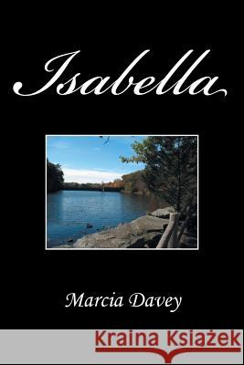 Isabella Marcia Davey 9781524526658 Xlibris - książka