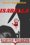 Isabella Ruppenthal, Sascha 9783754929797 epubli