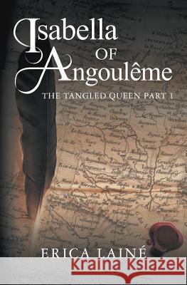 Isabella of Angoulême Lainé, Erica 9781781324578 SilverWood Books Ltd - książka