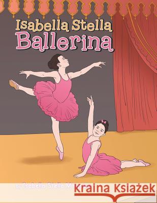Isabella Stella Ballerina Isabella Stella Mingaars 9781479778164 Xlibris Corporation - książka