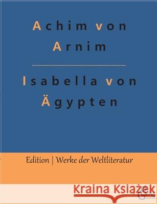 Isabella von Ägypten Gröls-Verlag, Redaktion 9783966373012 Grols Verlag - książka