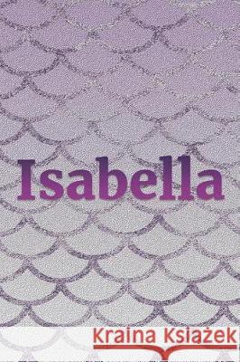 Isabella: Writing Paper & Purple Mermaid Cover Lynette Cullen 9781090532008 Independently Published - książka