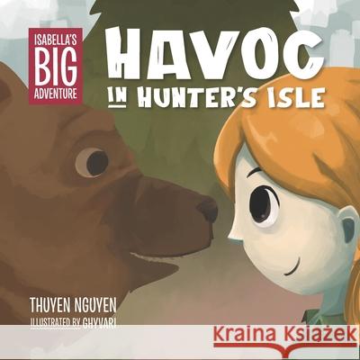 Isabella's Big Adventure: Havoc in Hunter's Isle Ghyvari                                  Thuyen Nguyen 9781085941709 Independently Published - książka