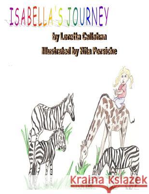 Isabella's Journey Loretta Callahan Rita Persicke 9780692267592 GMA-Momma-Books - książka