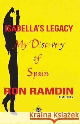 Isabella's Legacy: My discovery of Spain Ramdin, Ron 9781542575287 Createspace Independent Publishing Platform - książka