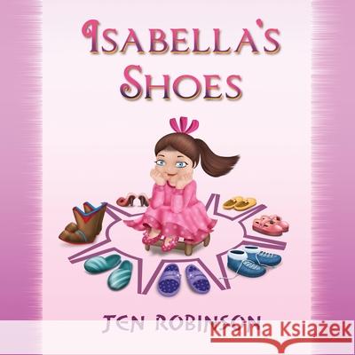 Isabella's Shoes Jennifer Robinson 9781608605538 Strategic Book Publishing - książka