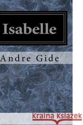 Isabelle Andre Gide 9781548650339 Createspace Independent Publishing Platform - książka