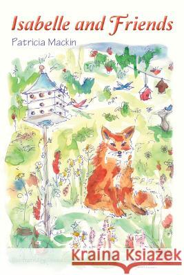 Isabelle and Friends Donna Lucas Patricia Mackin 9781544025858 Createspace Independent Publishing Platform - książka