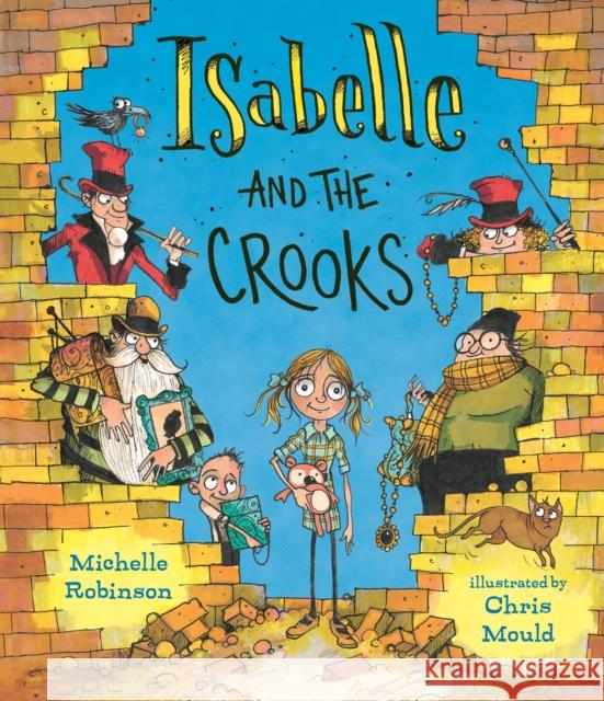 Isabelle and the Crooks Robinson, Michelle 9781406395945 Walker Books Ltd - książka