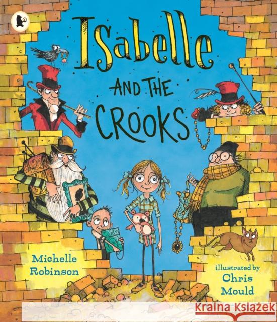 Isabelle and the Crooks Robinson, Michelle 9781529510973 Walker Books Ltd - książka