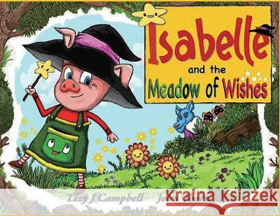 Isabelle and the Meadow of Wishes Lizy J Campbell   9781998806355 Elite Lizzard Publishing Company - książka