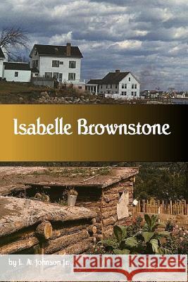 Isabelle Brownstone L. a. Johnso 9781491081327 Createspace - książka