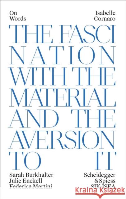 Isabelle Cornaro: Fascination and Disgust of Matter  9783858818713 Scheidegger und Spiess AG, Verlag - książka