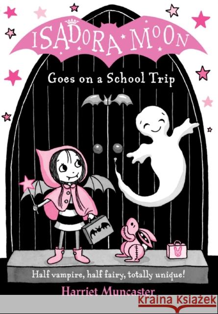 Isadora Moon Goes on a School Trip Muncaster, Harriet 9780192758538 Oxford University Press - książka