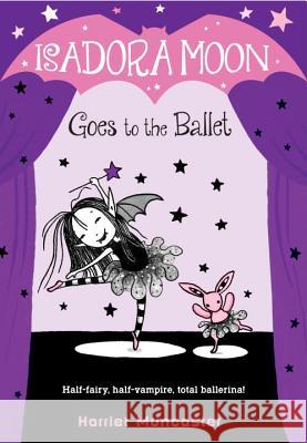 Isadora Moon Goes to the Ballet Harriet Muncaster 9780399558313 Random House Books for Young Readers - książka