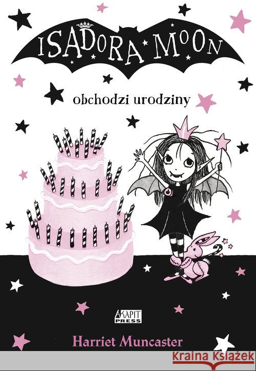 Isadora Moon obchodzi urodziny Muncaster Harriet 9788366106147 Akapit Press - książka