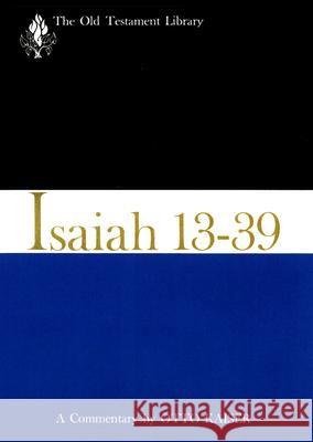 Isaiah 13-39 (1974): A Commentary Kaiser, Otto 9780664209841 Westminster John Knox Press - książka
