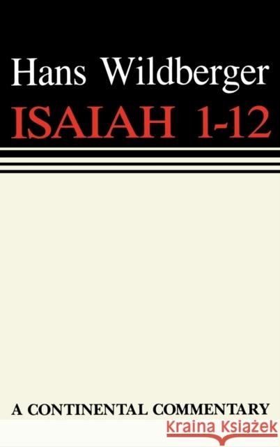 Isaiah 1 12 Continental Commen Wildberger, Hans 9780800695088 Augsburg Fortress Publishers - książka