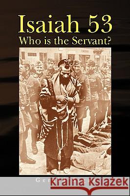 Isaiah 53: Who Is the Servant? Sigal, Gerald 9781425744564 Xlibris Corporation - książka