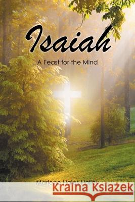 Isaiah: A Feast for the Mind Marlene Hales Holley 9781639615636 Christian Faith - książka