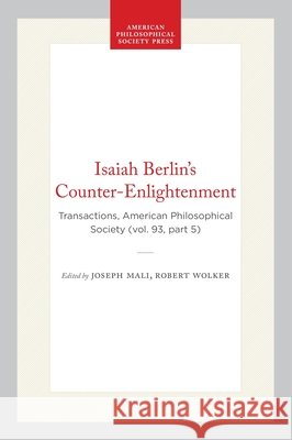 Isaiah Berlin's Counter-Enlightenment Joseph Mali Robert Wokler Isaiah Berlin 9780871699350 American Philosophical Society - książka