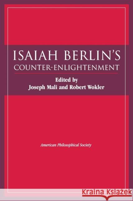 Isaiah Berlin's Counter-Enlightenment Joseph Mali Robert Wokler Isaiah Berlin 9780871699350 American Philosophical Society - książka