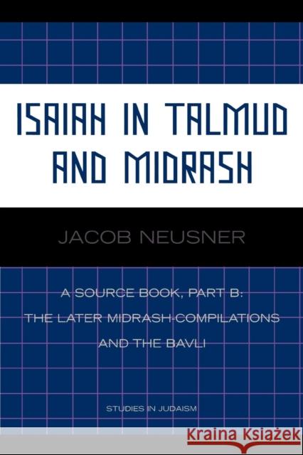 Isaiah in Talmud and Midrash: A Source Book, Part B Neusner, Jacob 9780761836964 University Press of America - książka