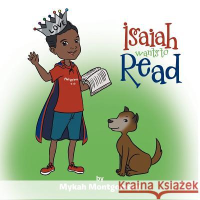 Isaiah Wants to Read Mykah Montgomery 9781524524678 Xlibris - książka