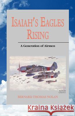 Isaiah's Eagles Rising Bernard Thomas Nolan 9781401053086 Xlibris Corporation - książka