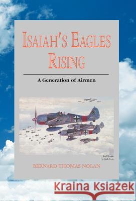 Isaiah's Eagles Rising Bernard Thomas Nolan 9781401053093 Xlibris Corporation - książka