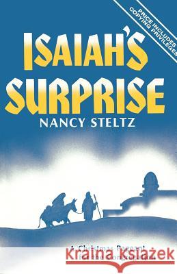 Isaiah's Surprise: A Christmas Pageant For The Congregation Steltz, Nancy 9780895368898 CSS Publishing Company - książka