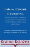 Isaías vs. Ecuador: Se hizo justicia Zavala Egas, Jorge 9781537737393 Createspace Independent Publishing Platform
