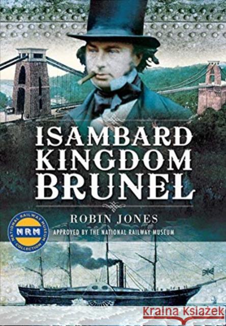 Isambard Kingdom Brunel Robin Jones 9781526783691 Pen & Sword Books Ltd - książka