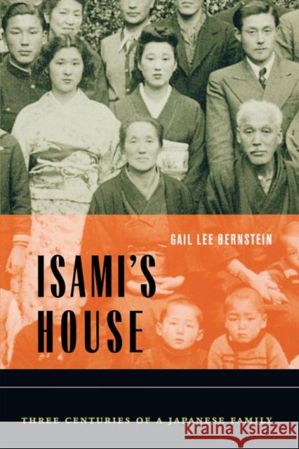 Isami's House: Three Centuries of a Japanese Family Bernstein, Gail Lee 9780520246973 University of California Press - książka