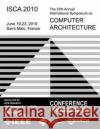 ISCA 2010 The 37th Annual Intl Symposium on Computer Architecture Isca Conference Committee 9781450300520 ACM Press