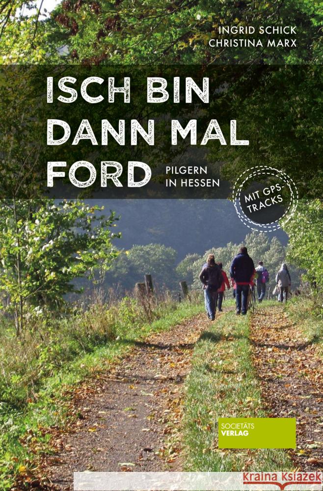 Isch bin dann mal ford Schick, Ingrid 9783955423711 Societäts-Verlag - książka