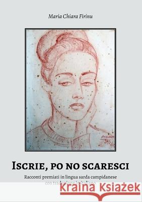 Iscrie, po no scaresci Maria Chiara Firinu 9780244087685 Lulu.com - książka