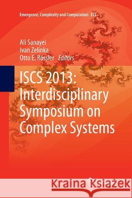 Iscs 2013: Interdisciplinary Symposium on Complex Systems Sanayei, Ali 9783662521939 Springer - książka