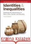 ISE Identities and Inequalities: Exploring the Intersections of Race, Class, Gender, & Sexuality David Newman 9781260598018 McGraw-Hill Education