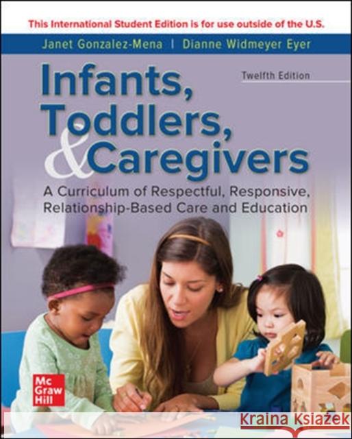 ISE INFANTS TODDLERS & CAREGIVERS:CURRICULUM RELATIONSHIP Dianne Widmeyer Eyer 9781260575743 McGraw-Hill Education - książka