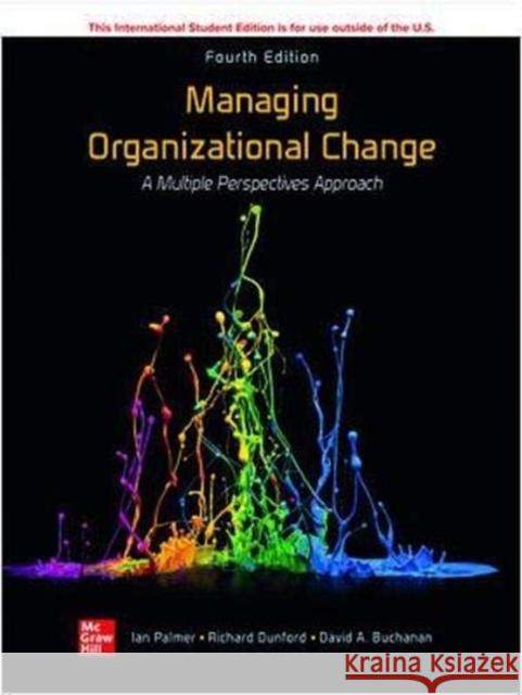 ISE Managing Organizational Change:  A Multiple Perspectives Approach David Buchanan 9781260597950 McGraw-Hill Education - książka