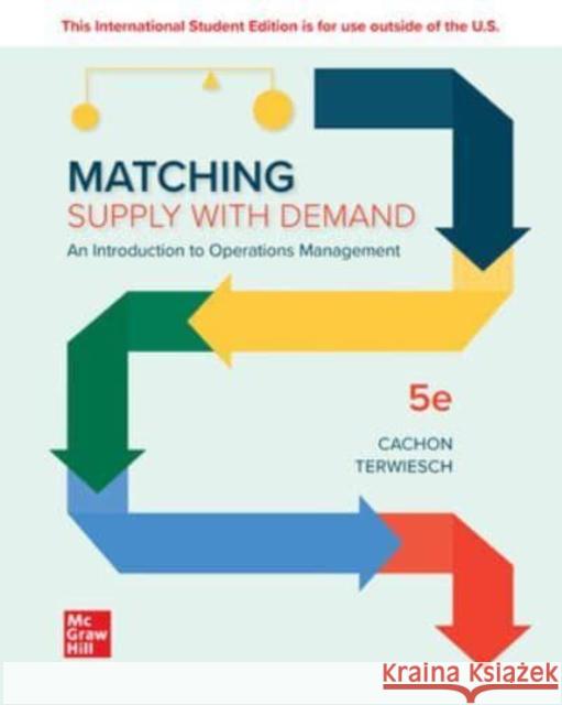 ISE Matching Supply with Demand: An Introduction to Operations Management Christian Terwiesch 9781266156649 McGraw-Hill Education - książka