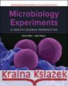 ISE Microbiology Experiments: A Health Science Perspective John Kleyn 9781266244940 McGraw-Hill Education