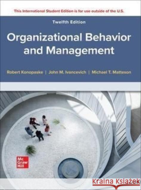 ISE Organizational Behavior and Management Robert Konopaske John Ivancevich Michael Matteson 9781265033811 McGraw-Hill Education - książka