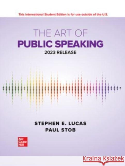 ISE The Art of Public Speaking: 2023 Release LUCAS 9781266755231 McGraw-Hill Education - książka