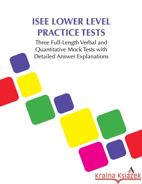 ISEE Lower Level Practice Tests Anthem Press 9781839989803 Anthem Press - książka